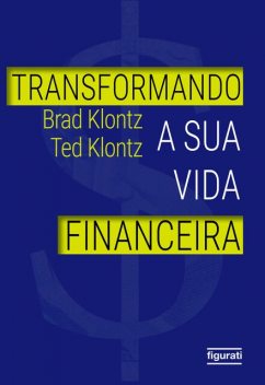 Transformando a sua vida financeira, Brad Klontz