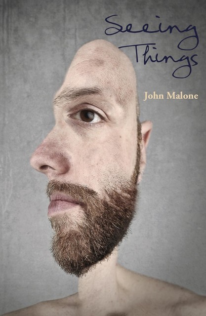 Seeing Things, John Malone