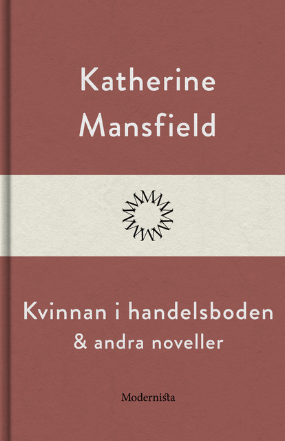 Kvinnan i handelsboden och andra noveller, Katherine Mansfield