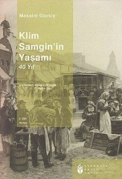 Klim Samgin'in Yaşamı 40 Yıl (1. Cilt), Maksim Gorki