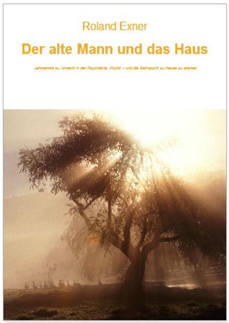Der alte Mann und das Haus, Roland Exner