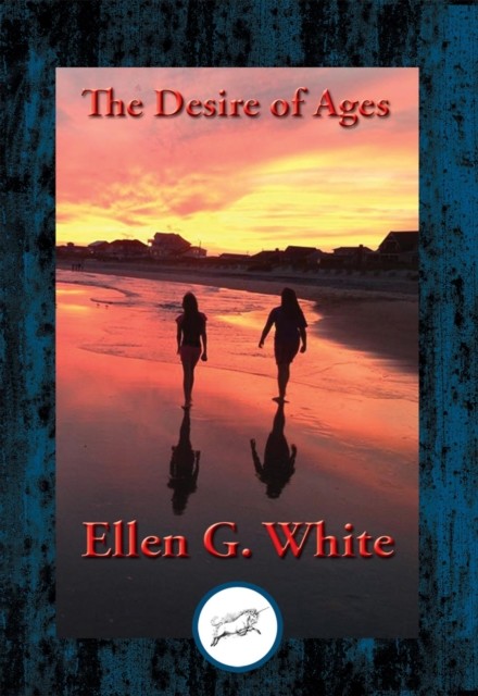 The Desire of Ages, Ellen G.White