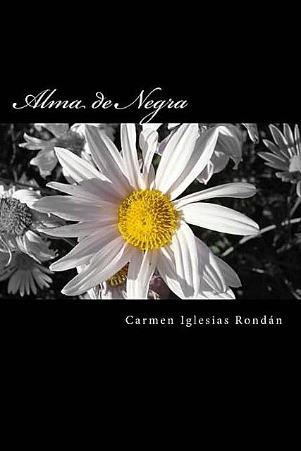 Alma de negra, Carmen Iglesias Rondán