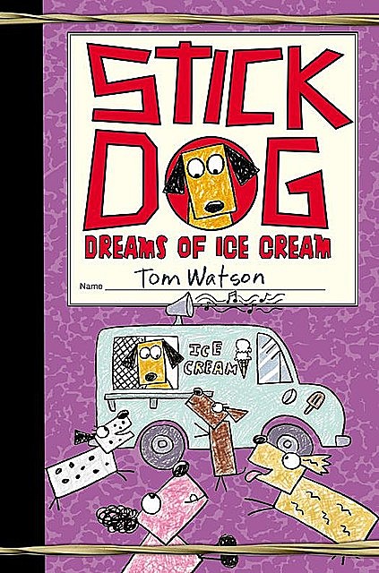 Stick Dog Dreams of Ice Cream, Tom Watson