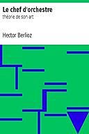 Le chef d'orchestre: théorie de son art, Hector Berlioz