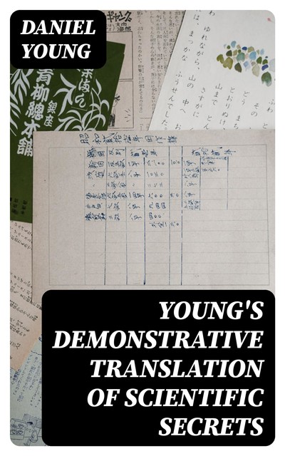 Young's Demonstrative Translation of Scientific Secrets, Daniel Young