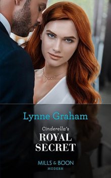 Cinderella's Royal Secret, Lynne Graham