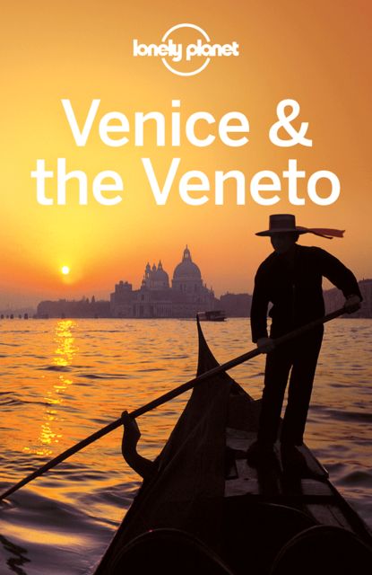 Venice & the Veneto City Guide, Lonely Planet