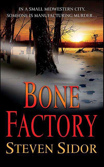 Bone Factory, Steven Sidor