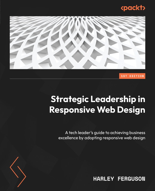 Strategic Leadership in Responsive Web Design, Harley Ferguson