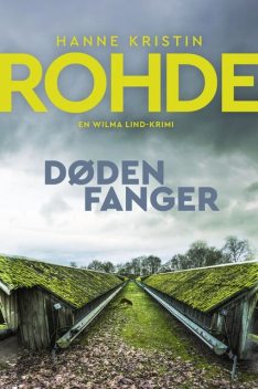 Døden fanger – 4, Hanne Kristin Rohde