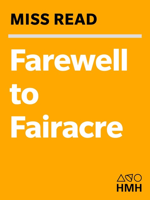 Farewell to Fairacre, Miss Read