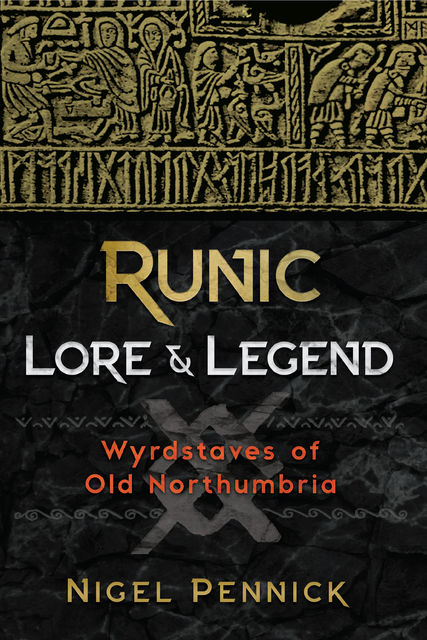 Runic Lore and Legend, Nigel Pennick