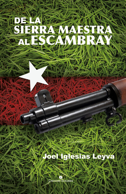 De la Sierra Maestra al Escambray, Joel Iglesias Leyva