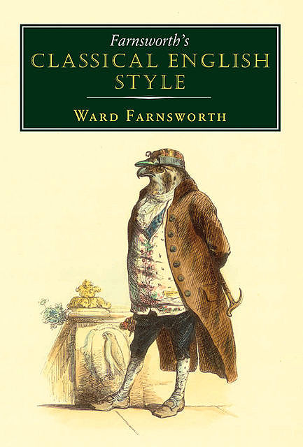 Farnsworth's Classical English Style, Ward Farnsworth