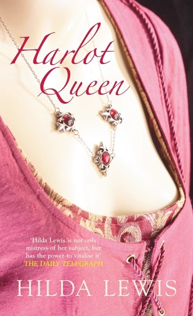 Harlot Queen, Hilda Lewis