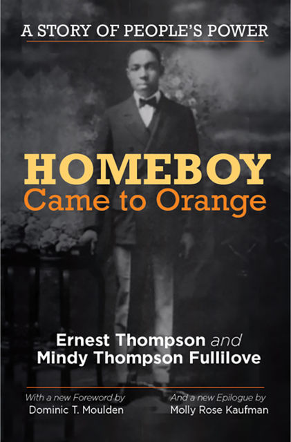 Homeboy Came to Orange, Mindy Thompson Fullilove