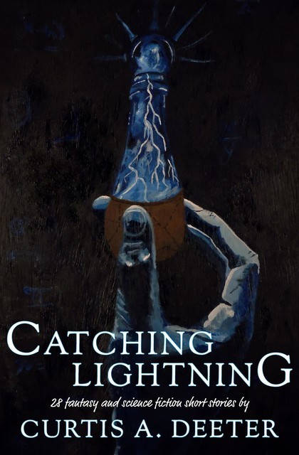 Catching Lightning, Curtis A. Deeter