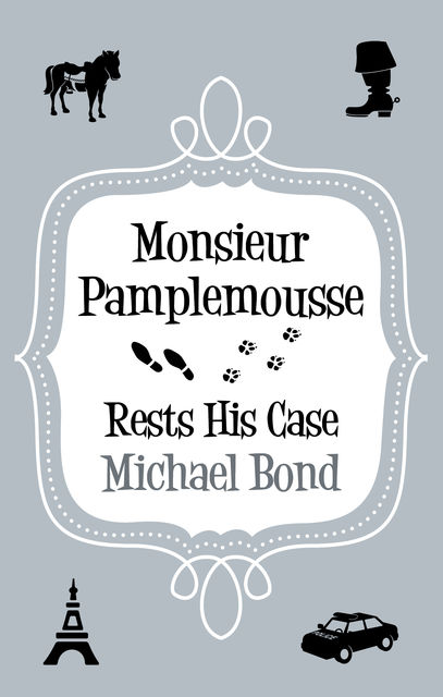 Monsieur Pamplemousse Rests His Case, Michael Bond