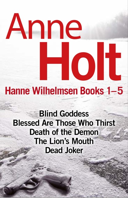 Hanne Wilhelmsen Series Books 1–5, Anne Holt