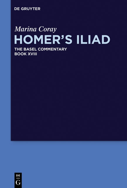 Homer’s Iliad. Book XVIII, Marina Coray