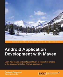 Android Application Development with Maven, Patroklos Papapetrou