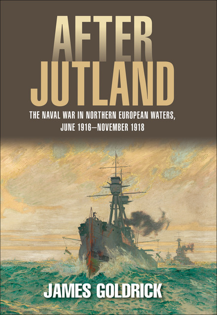 After Jutland, James Goldrick