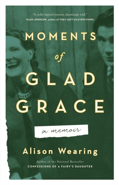 Moments Of Glad Grace, Alison Wearing