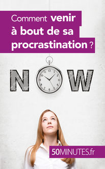 Comment venir à bout de sa procrastination, 50 minutes, Aurélie Dorchy