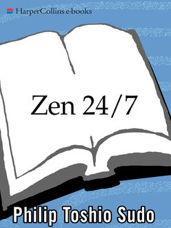 Zen 24/7, Philip T. Sudo