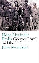 Hope Lies in the Proles, John Newsinger