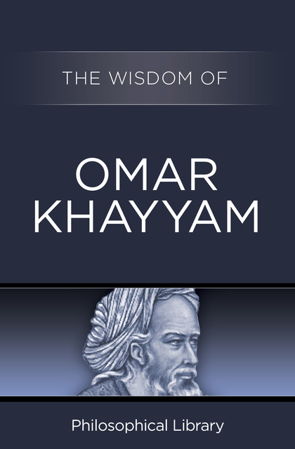 The Wisdom of Omar Khayyam, The Wisdom Series