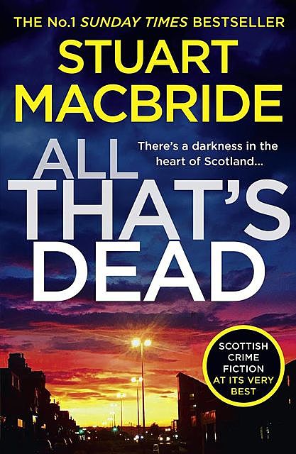 All That’s Dead, Stuart MacBride