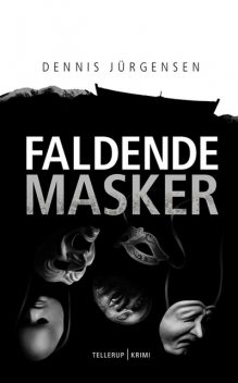 En Roland Triel-krimi #6: Faldende Masker, Dennis Jürgensen