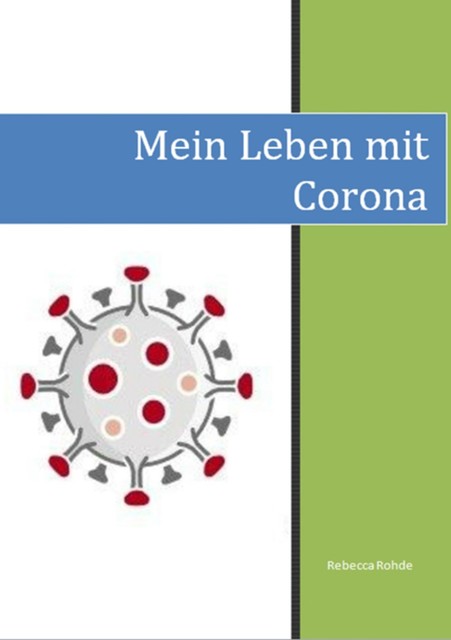 Mein Leben mit Corona, Rebecca Rohde