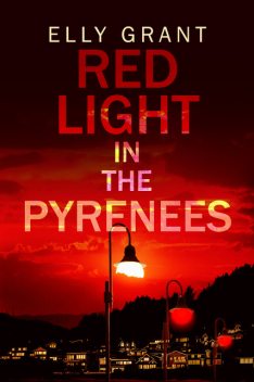 Red Light in the Pyrenees, Elly Grant