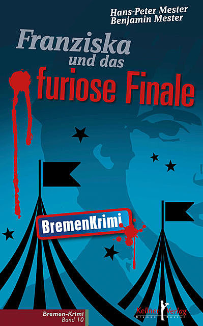 Franziska und das furiose Finale, Hans-Peter Mester, Benjamin Mester