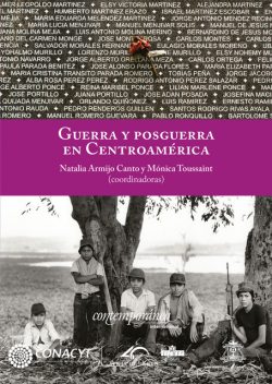 Guerra y posguerra en Centroamérica, Toussaint Mónica, Natalia Armijo