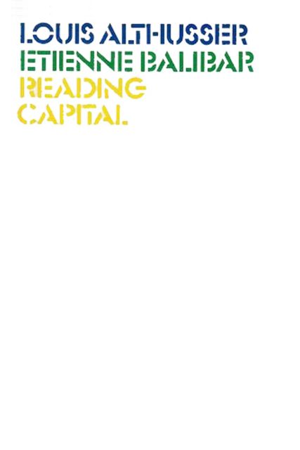 Reading Capital, Louis Althusser, Étienne Balibar