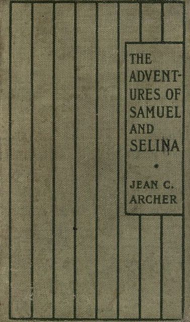 The Adventures of Samuel and Selina, Jean C.Archer