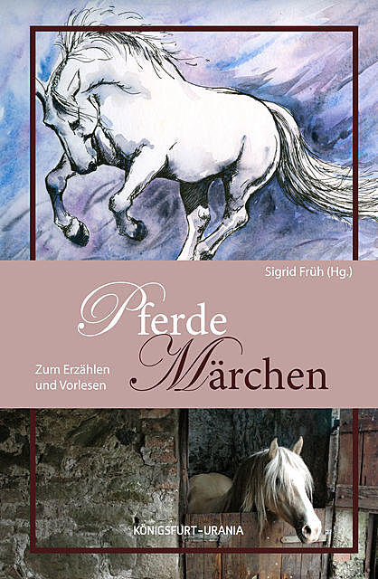 Pferde-Märchen, Sigrid Früh und Wolfgang Schultze