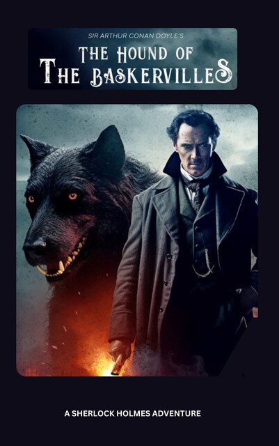The Hound of the Baskervilles, Arthur Conan Doyle