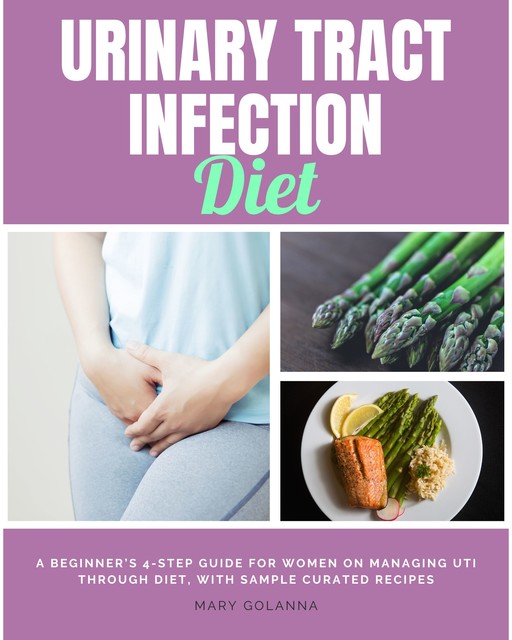 Urinary Tract Infection Diet, Mary Golanna