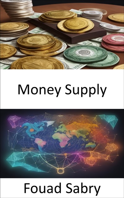 Money Supply, Fouad Sabry
