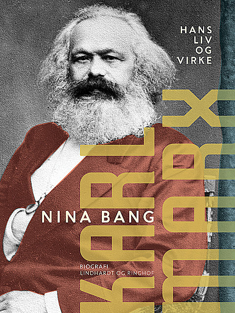 Karl Marx. Hans liv og virke, Nina Bang