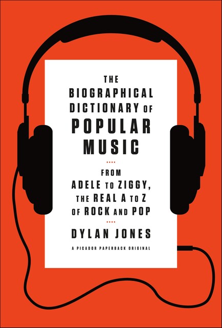 The Biographical Dictionary of Popular Music, Dylan Jones