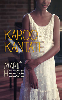 Karoo-Kantate, Marié Heese