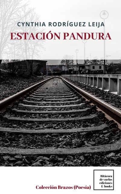 Estación Pandura, Cynthia Rodríguez Leija