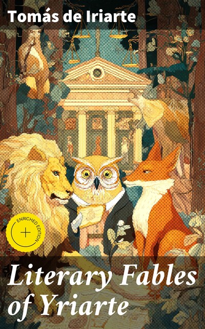 Literary Fables of Yriarte, Tomás de Iriarte