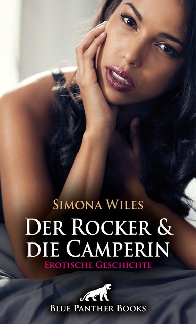 Der Rocker und die Camperin | Erotische Geschichte, Simona Wiles